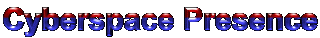 CyberspaceP.gif (4931 bytes)